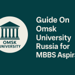 A Brief Guide On Omsk University Russia for MBBS Aspirants